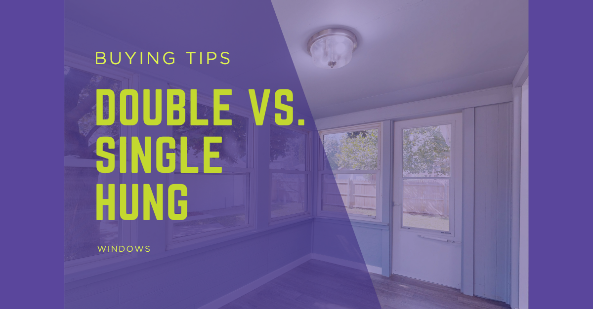 Should you select single hung or double hung windows